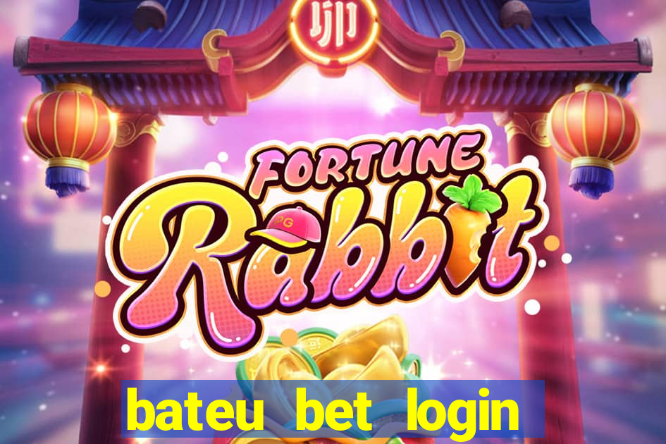 bateu bet login entrar na minha conta